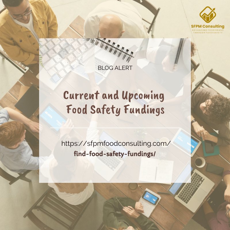 Learn about Current and upcoming Food safety fundings by SFPM consulting.