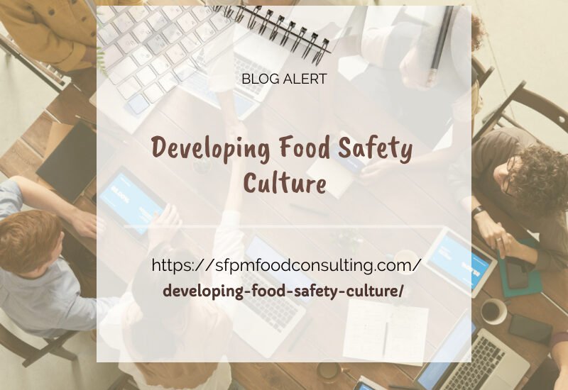 Learn about Developing Food safety culture by SFPM consulting.