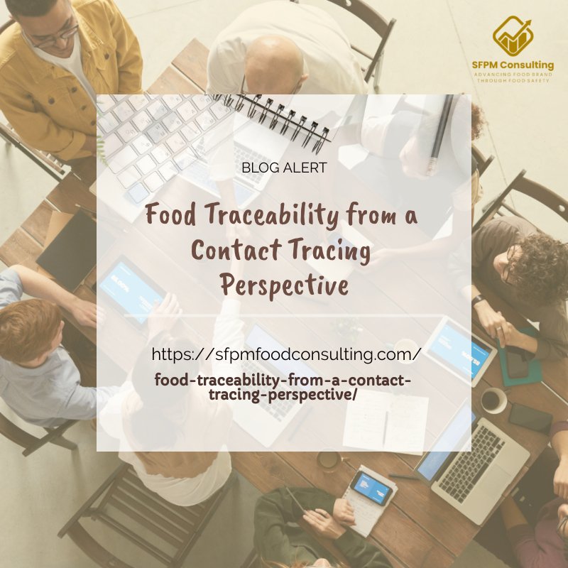 Learn about Food Traceability from a Contact tracing perspective by SFPM consulting.