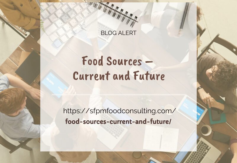 Learn about Food sources, Current and future by SFPM consulting.
