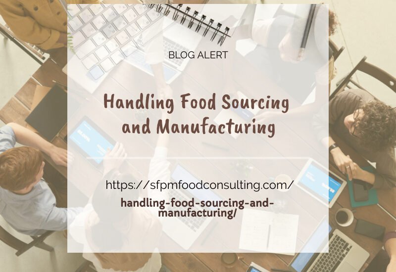 Learn about Handling Food sourcing, and manufacturing by SFPM consulting.