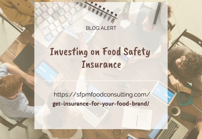 Learn about investing on Food safety insurance, by SFPM consulting.