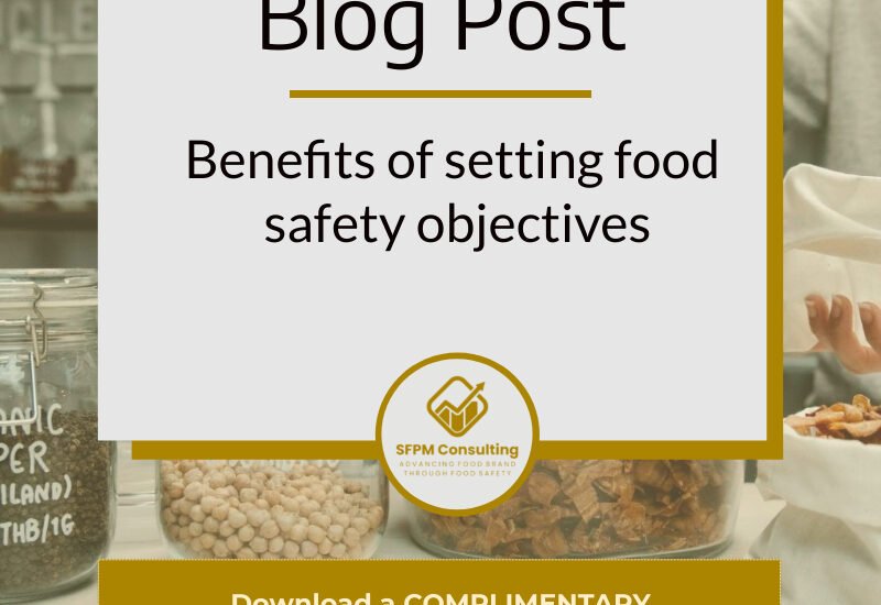 Benefits of setting food safety objectives by SFPM Consulting