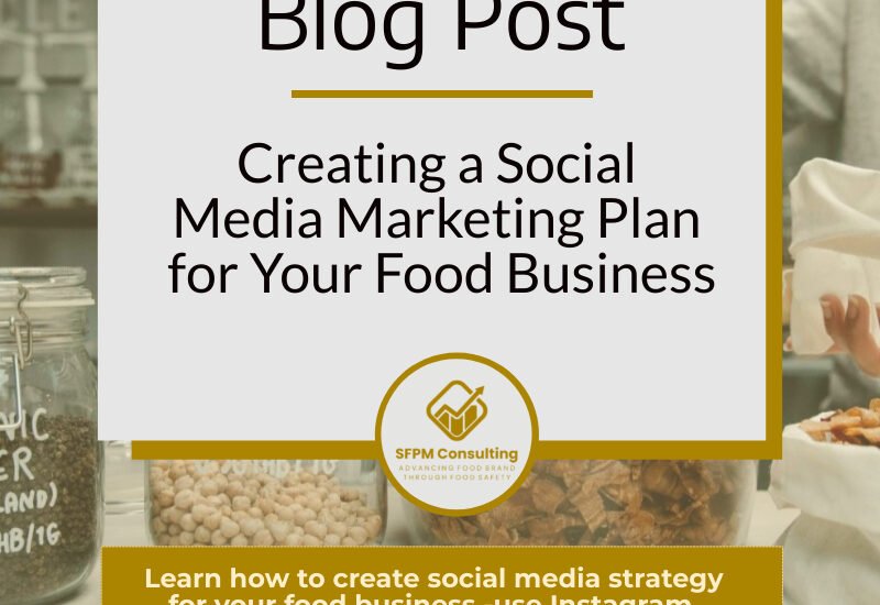 Creating a Social Media Marketing Plan for Your Food Business by SFPM Consulting