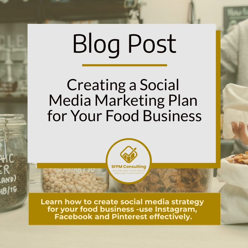 Creating a Social Media Marketing Plan for Your Food Business by SFPM Consulting