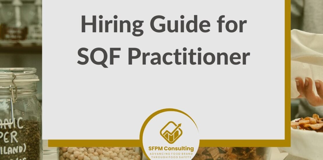 SFPM Consulting present Hiring Guide for SQF Practitioner