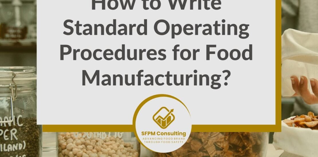 SFPM Consulting present How to Write SOP for Food Manufacturing blog