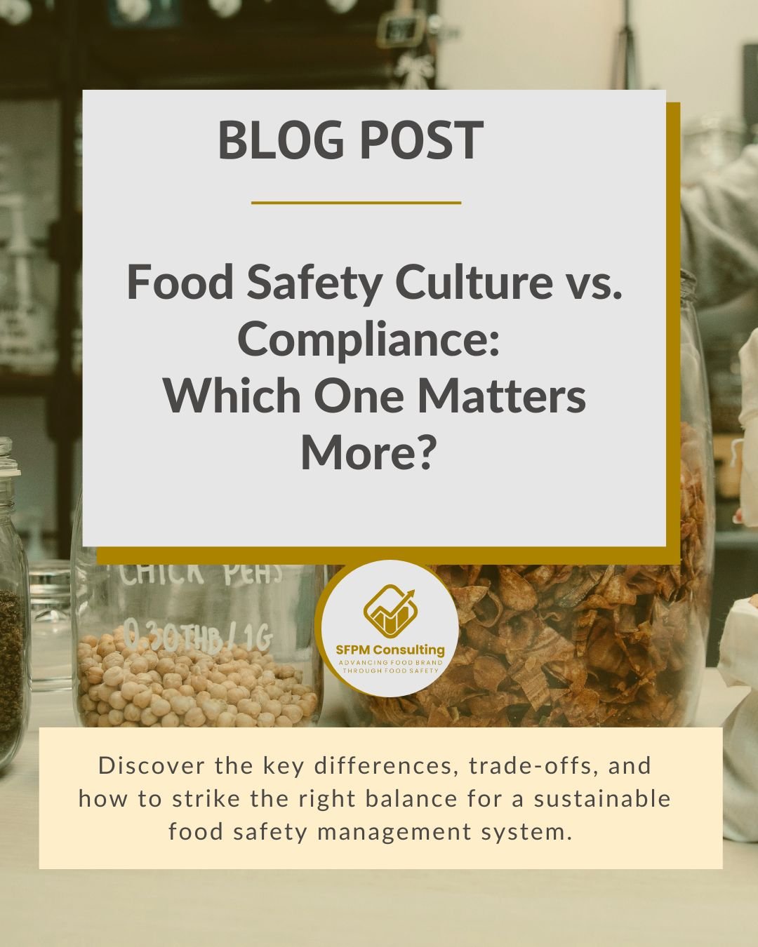 Blog post title "Food Safety Culture vs. Compliance: Which One Matters More?" explores balancing differences for a sustainable food safety management system. Integrating HACCP can enhance business efficiency by ensuring that safety culture and compliance work hand in hand.