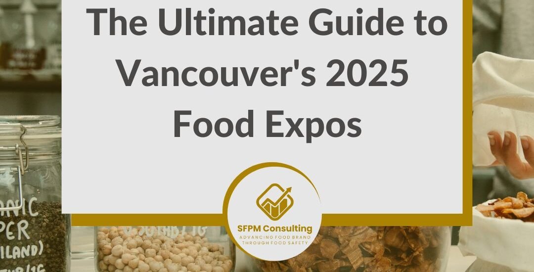 Announcing our latest blog post, "The Ultimate Guide to Vancouver's 2025 Food Expos" by SFPM Consulting. Dive into sustainable food expos and discover vibrant trends and opportunities encouraging growth in the food business. Don't miss the chance to explore BC's premier expos in 2025!.