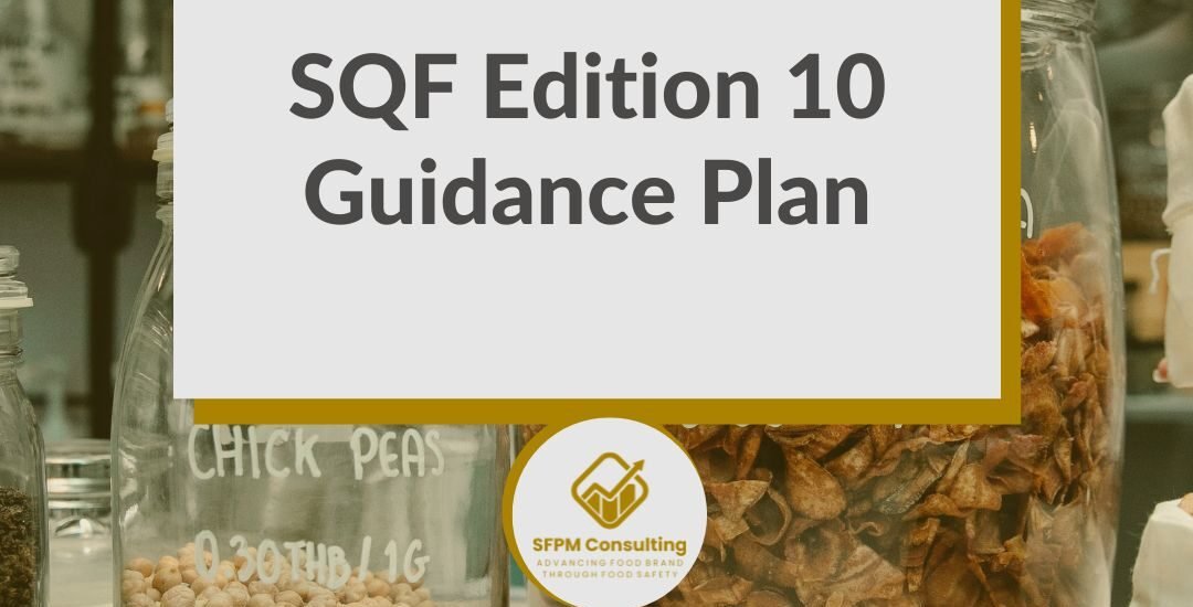 SFPM Consulting present SQF Edition 10 Guidance Plan