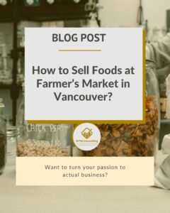 A blog post announcement titled "How to Sell Foods at Farmer's Market in Vancouver?" explores how to sell at farmers market, featuring jars of food and a consulting logo in the background.
