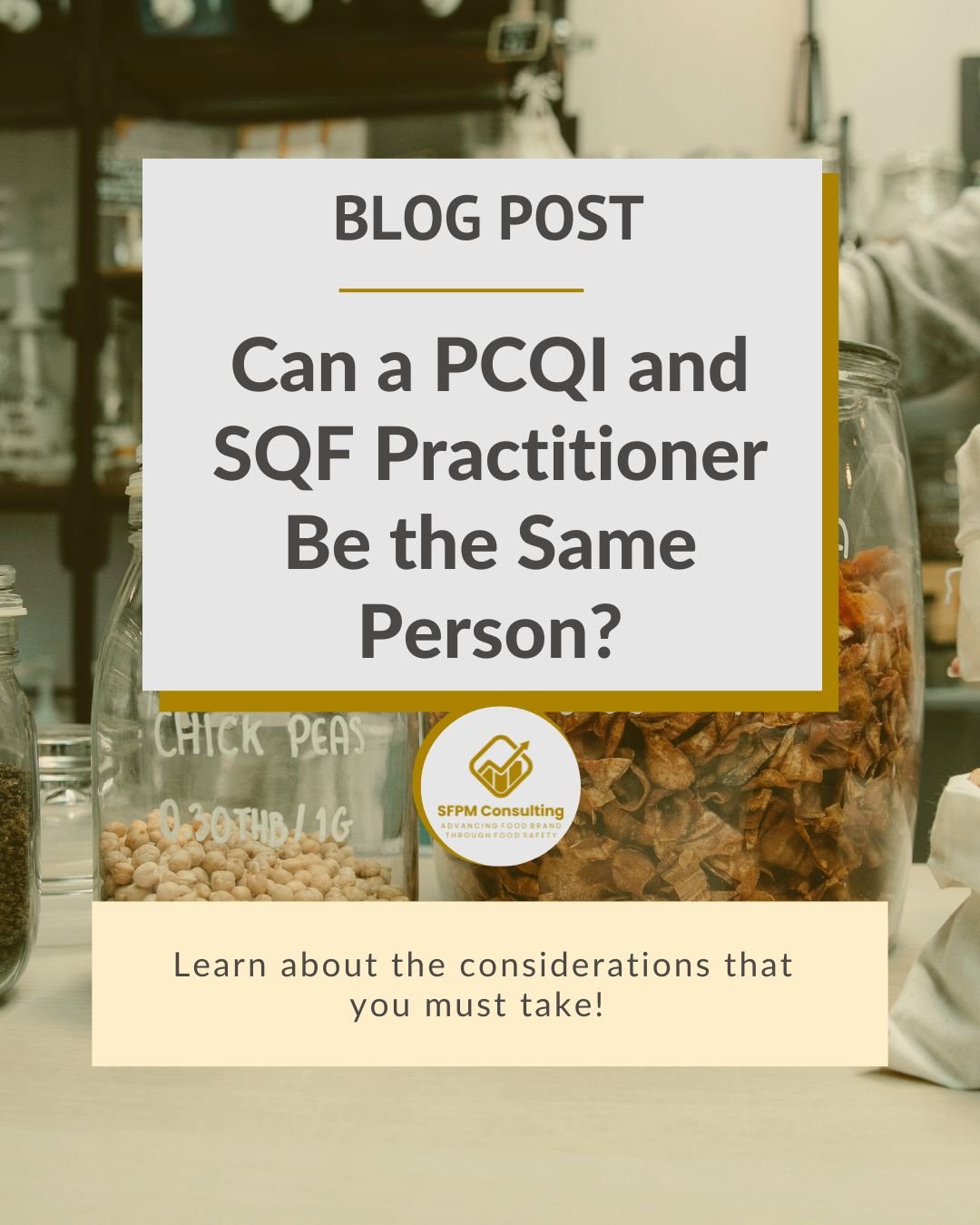 SFPM Consulting present Can a PCQI and SQF Practitioner Be the Same Person_ blog