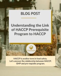 SFPM Consulting present Understanding the Link of HACCP Prerequisite Program to HACCP blog