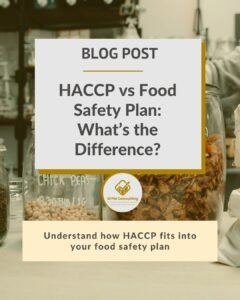 SFPM Consulting present HACCP vs Food Safety Plan What’s the Difference blog