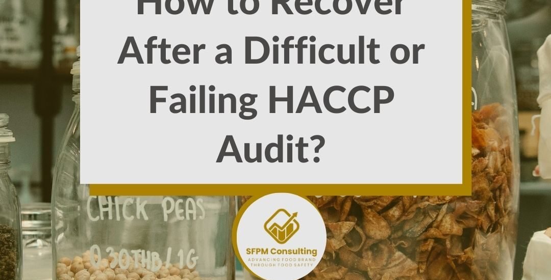 A blog post titled "How to Recover After a Difficult or Failing HACCP Audit?" by HACCP consultant Felicia Loo, displayed over a background of jars with food ingredients.