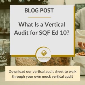A blog post title reads “What Is a Vertical Audit for SQF Ed 10?” with a prompt to download an SQF Edition 10 vertical audit sheet from SFPM Consulting.