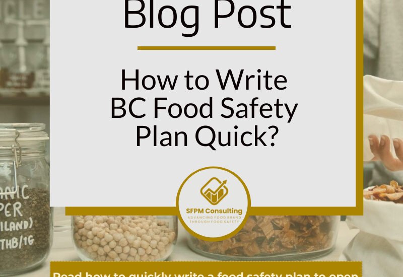 How to Write BC Food Safety Plan Quick by SFPM Consulting